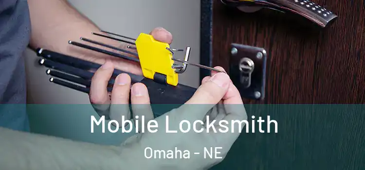 Mobile Locksmith Omaha - NE