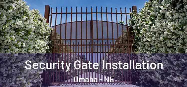  Security Gate Installation Omaha - NE